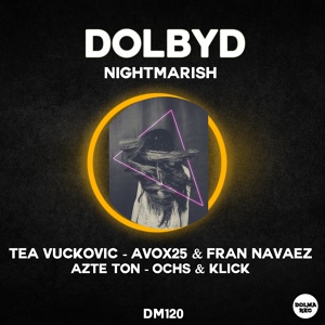 Обложка для Dolby D - Nightmarish (Tea Vuckovic Remix)