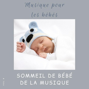 Обложка для Sommeil de Bébé de la Musique - Musique Pour Les Bébés