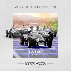 Обложка для Ballester, Alex Deeper,J Take - Blue Sky (Extended Mix ID)