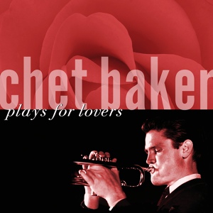 Обложка для Chet Baker Quintet - Lonely Star (Groovin' With 1965)