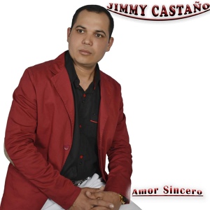 Обложка для Jimmy Castaño - Amor Sincero