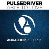 Обложка для Pulsedriver - Able to Love