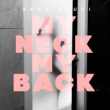 Обложка для Sans Souci - My Neck My Back
