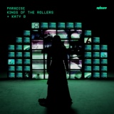 Обложка для Kings Of The Rollers, Katy B - Paradise