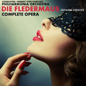 Обложка для Herbert von Karajan, Philharmonia Orchestra - Die Fledermaus: Overture (Orchester)