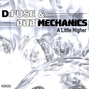 Обложка для D:Fuse, Dub Mechanics - A Little Higher