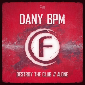 Обложка для Dany BPM - Destroy the Club (Original Mix)