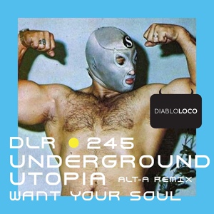 Обложка для Underground Utopia - Want Your Soul (Alt-A Remix)