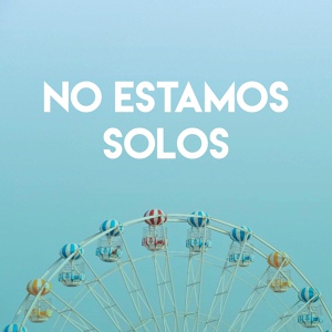 Обложка для Grupo Super Bailongo - No Estamos Solos