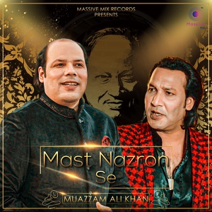 Обложка для Muazzam Ali Khan, Rizwan Ali Khan - Mast Nazron Se