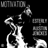 Обложка для Esterly feat. Austin Jenckes - Motivation