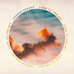 Обложка для Joshua Spacht - Look to the Sky