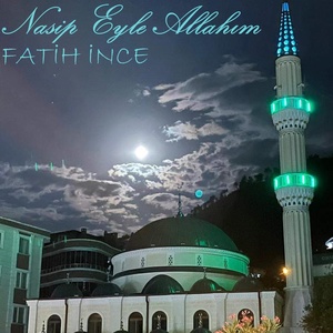 Обложка для Fatih İnce - Nasip Eyle Allahım