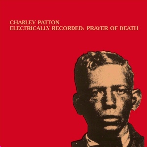 Обложка для Charley Patton - Down the Dirt Road Blues