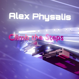 Обложка для Alex Physalis - Climb the Steps