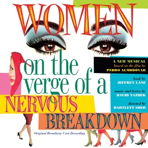 Обложка для Women On The Verge Of A Nervous Breakdown (Original Broadway Cast) - Time Stood Still