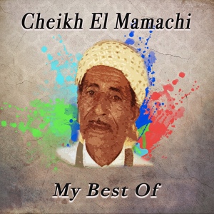 Обложка для Cheikh El Mamachi - Leghzala khaira