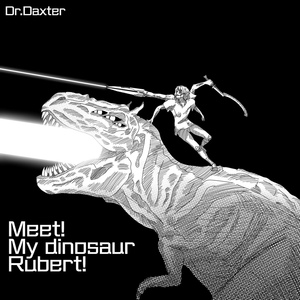 Обложка для Dr.Daxter - Meet! My Dinosaur Rubert!