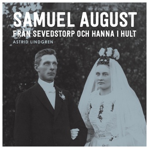 Обложка для Astrid Lindgren - Samuel August från Sevedstorp och Hanna i Hult