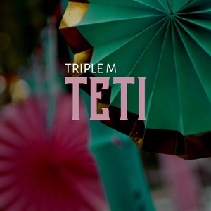 Обложка для TRIPLE M - TETI