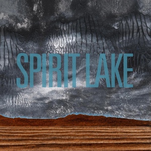 Обложка для Spirit Lake - The Town That I Died In