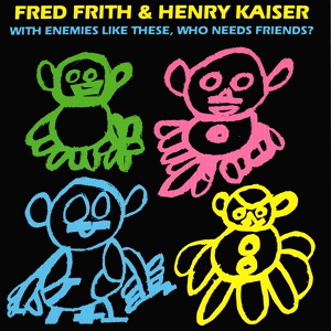 Обложка для Fred Frith, Henry Kaiser - Dog Puppet Born out of a Sock