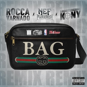 Обложка для Rocca Varnado feat. Nef The Pharaoh, ShooterGang Kony - Bag (Remix)