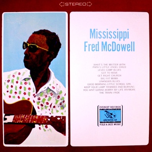 Обложка для Mississippi Fred McDowell - Unknown Blues