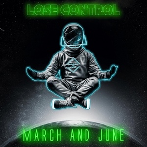 Обложка для March and June - Lose Control