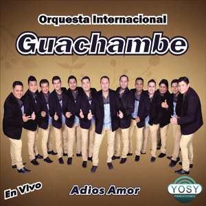 Обложка для Orquesta Internacional Guachambe - Si Lloraste No Te Vi