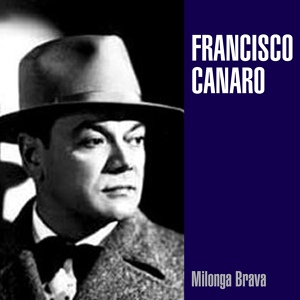 Обложка для Francisco Canaro feat. Ernesto Famá - Yo No Sé Porque Te Quiero