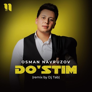 Обложка для Osman Navruzov - Do'stim (remix by Dj Tab)