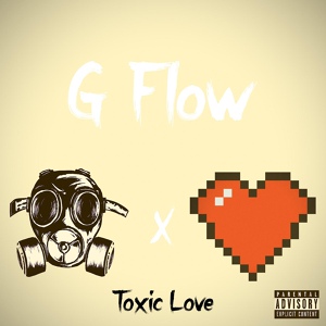 Обложка для G Flow - Toxic Love
