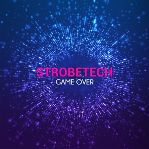 Обложка для Strobetech - Game Over