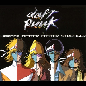 Обложка для Daft Punk - Harder, Better, Faster, Stronger