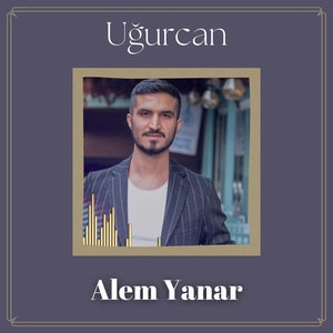 Обложка для Uğurcan - Alem Yanar