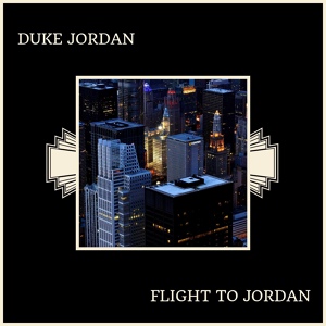 Обложка для Duke Jordan - Flight To Jordan