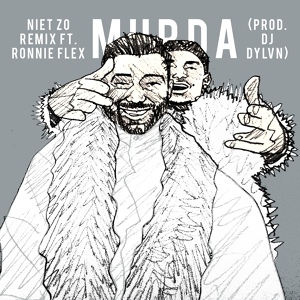 Обложка для Murda feat. Ronnie Flex - Niet Zo