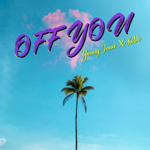 Обложка для Young Jonn, KiDi - Off You