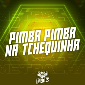 Обложка для mc lupa zl, MC RD, DJ GUILHERME MDF, DJ KAIQUE - Pimba Pimba na Tchequinha