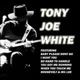 Обложка для Tony Joe White - Baby Please Don't Go