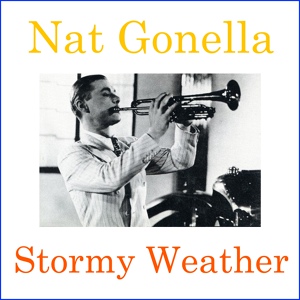 Обложка для Nat Gonella - Stormy Weather