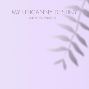 Обложка для Jennifer Winget - My Uncanny Destiny