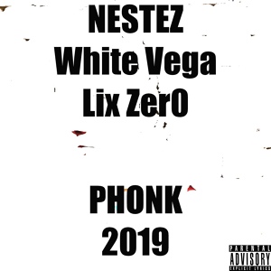 Обложка для NESTEZ, White Vega, Lix Zer0 - Phonk 2019