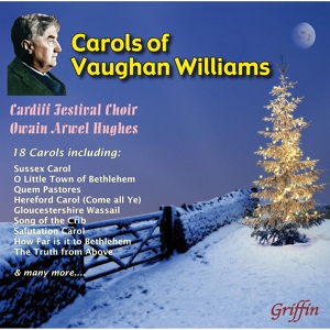 Обложка для Cardiff Festival Choir, Robert Court, Owain Arwel Hughes - The Golden Carol (Now is Christmas Ye-come)