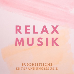 Обложка для Buddhismus Ruhe - Relax Musik