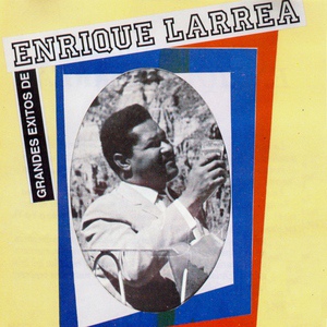 Обложка для Enrique Larrea - Amarguras y llantos