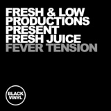 Обложка для Fresh & Low, Fresh Juice - Fever Tension