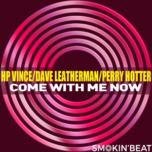Обложка для HP Vince, Dave Leatherman, Perry Hotter - Come With Me Now