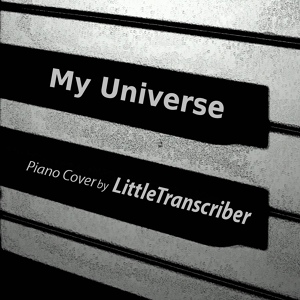 Обложка для LittleTranscriber - My Universe